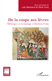 E-book, De la coupe aux lèvres : Mélanges en hommage à Hachem Foda, L'Harmattan