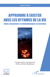 E-book, Apprendre à exister avec les rythmes de la vie : Jalons conceptuels et méthodologiques en formation, L'Harmattan