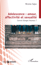 E-book, Adolescence : amour, affectivité et sexualité : Convoi d'anges heureux ?, L'Harmattan