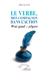 E-book, Le verbe, mon compagnon dans l'action : Wat gaal : yÈÂgoo, L'Harmattan