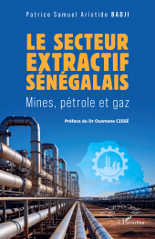E-book, Le secteur extractif sénégalais : Mines, pétrole et gaz, L'Harmattan