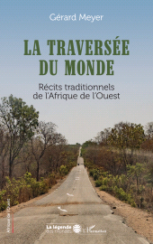 E-book, La traversée du monde : Récits traditionnels de l'Afrique de l'Ouest, L'Harmattan