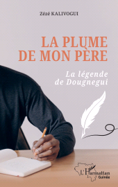 E-book, La plume de mon père : La légende de Dougnegui, L'Harmattan