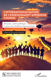 E-book, L'internationalisation de l'enseignement supérieur chinois : Données, cadres politiques et vécus des étudiants internationaux, L'Harmattan