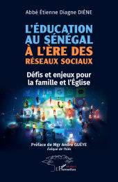 eBook, L'éducation au Sénégal à l'ère des réseaux sociaux : Défis et enjeux pour la famille et l'Église, L'Harmattan