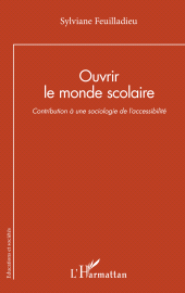 E-book, Ouvrir le monde scolaire : Contribution à une sociologie de l'accessibilité, L'Harmattan