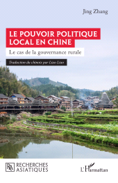 E-book, Le pouvoir politique local en Chine : Le cas de la gouvernance rurale, L'Harmattan