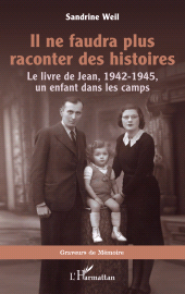 E-book, Il ne faudra plus raconter des histoires : Le livre de Jean, 1942-1945, un enfant dans les camps, L'Harmattan