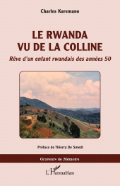 E-book, Le Rwanda vu de la colline : Rêve d'un enfant rwandais des années 50, L'Harmattan