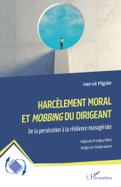 eBook, Harcèlement moral et Mobbing du dirigeant : De la persécution à la résilience managériale, L'Harmattan
