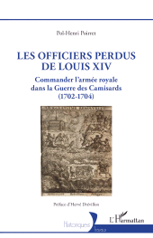 E-book, Les officiers perdus de Louis XIV : Commander l'armée royale dans la Guerre des Camisards (1702-1704), L'Harmattan