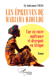 E-book, Les épreuves de Mariama Djouldé : Une vie entre souffrance et désespoir en Afrique, L'Harmattan