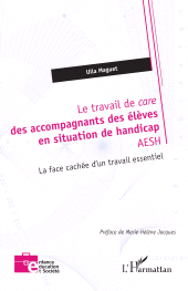 E-book, Le travail de care des accompagnants des élèves en situation de handicap AESH : La face cachée d'un travail essentiel, L'Harmattan