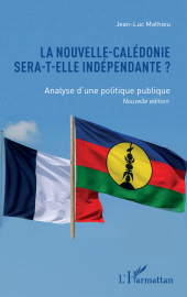 E-book, La Nouvelle-Calédonie sera-t-elle indépendante ? : Analyse d'une politique publique Nouvelle édition, L'Harmattan