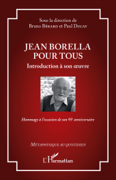 E-book, Jean Borella pour tous : Introduction à son oeuvre - Hommage à l'occasion de son 95e anniversaire, L'Harmattan