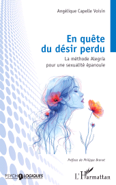 E-book, En quête du désir perdu : La méthode Alegria pour une sexualité épanouie, L'Harmattan