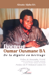 E-book, Docteur Oumar Ousmane BA : De la dignité en héritage, L'Harmattan
