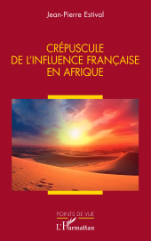 E-book, Crépuscule de l'influence française en Afrique, L'Harmattan