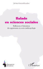 E-book, Balade en sciences sociales : Réflexions à l'attention des apprenants en socio-anthropologie, L'Harmattan