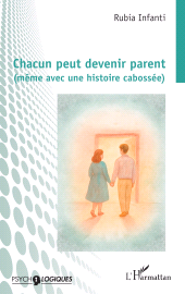 E-book, Chacun peut devenir parent (même avec une histoire cabossée), L'Harmattan