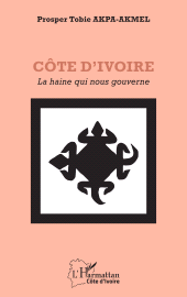 E-book, Côte d'Ivoire : La haine qui nous gouverne, L'Harmattan
