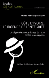 E-book, Côte d'Ivoire, l'urgence de l'intégrité : Analyse des mécanismes de lutte contre la corruption, L'Harmattan