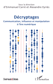 E-book, Décryptages : Communication, influence et manipulation à l'ère numérique, L'Harmattan