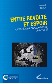 E-book, Entre révolte et espoir : Chroniques européennes Volume III, L'Harmattan