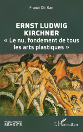 eBook, Ernst Ludwig Kirchner : "Le nu, fondement de tous les arts plastiques", L'Harmattan