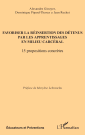 E-book, Favoriser la réinsertion des détenus par les apprentissages en milieu carcéral : 15 propositions concrètes, L'Harmattan