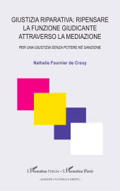 eBook, Giustizia riparativa: ripensare la funzione Giudicante attraverso la mediazione : Per una Giustizia senza potere né sanzione, L'Harmattan