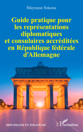 E-book, Guide pratique pour les représentations diplomatiques et consulaires accréditées en République fédérale d'Allemagne, L'Harmattan