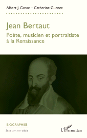 E-book, Jean Bertaut : Poète, musicien, portraitiste à la Renaissance, L'Harmattan