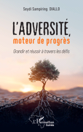 E-book, L'adversité, moteur de progrès : Grandir et réussir à travers les défi s, L'Harmattan