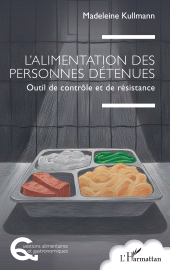 E-book, L'alimentation des personnes détenues : Outil de contrôle et de résistance, L'Harmattan