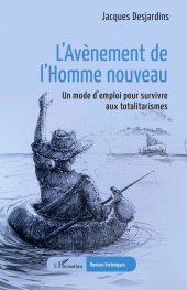 E-book, L'Avènement de l'Homme nouveau : Un mode d'emploi pour survivre aux totalitarismes, L'Harmattan