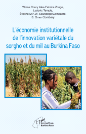 E-book, L'économie institutionnelle de l'innovation variétale du sorgho et du mil au Burkina Faso, L'Harmattan