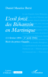 E-book, L'exil forcé des Béhanzin en Martinique : (11 février 1894-1er avril 1906) Récit du prince Ouanilo, L'Harmattan
