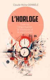 E-book, L'horloge : Essai sur l'organisation, la méthode et la planification, L'Harmattan