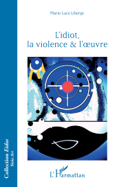 E-book, L'idiot, la violence & l'oeuvre, L'Harmattan