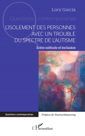 E-book, L'isolement des personnes avec un Trouble du Spectre de l'Autisme : Entre solitude et inclusion, L'Harmattan