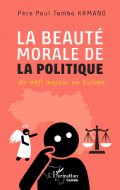 E-book, La beauté morale de la politique : Un défi majeur en Guinée, L'Harmattan