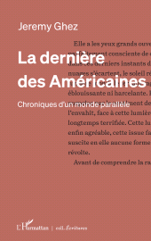 E-book, La dernière des Américaines : Chroniques d'un monde parallèle, L'Harmattan