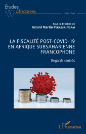 E-book, La fiscalité post-Covid-19 en Afrique subsaharienne francophone : Regards croisés, L'Harmattan
