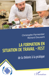 E-book, La Formation En Situation de Travail FEST : de la théorie à la pratique, L'Harmattan