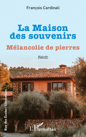 E-book, La Maison des souvenirs : Mélancolie de pierres, L'Harmattan