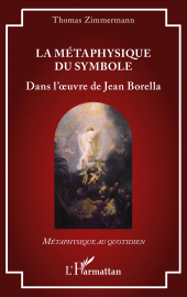 E-book, La métaphysique du symbole : Dans l'oeuvre de Jean Borella, L'Harmattan