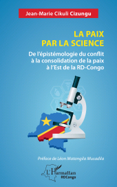 E-book, La paix par la science : De l'épistémologie du conflit à la consolidation de la paix à l'Est de la RD-Congo, L'Harmattan