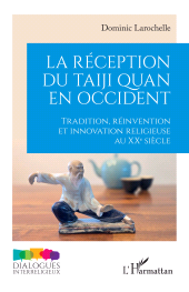 E-book, La réception du taiji quan en Occident : Tradition, réinvention et innovation religieuse au XXe siècle, L'Harmattan