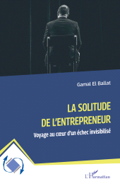 E-book, La solitude de l'entrepreneur : Voyage au cœur d'un échec invisibilisé, L'Harmattan